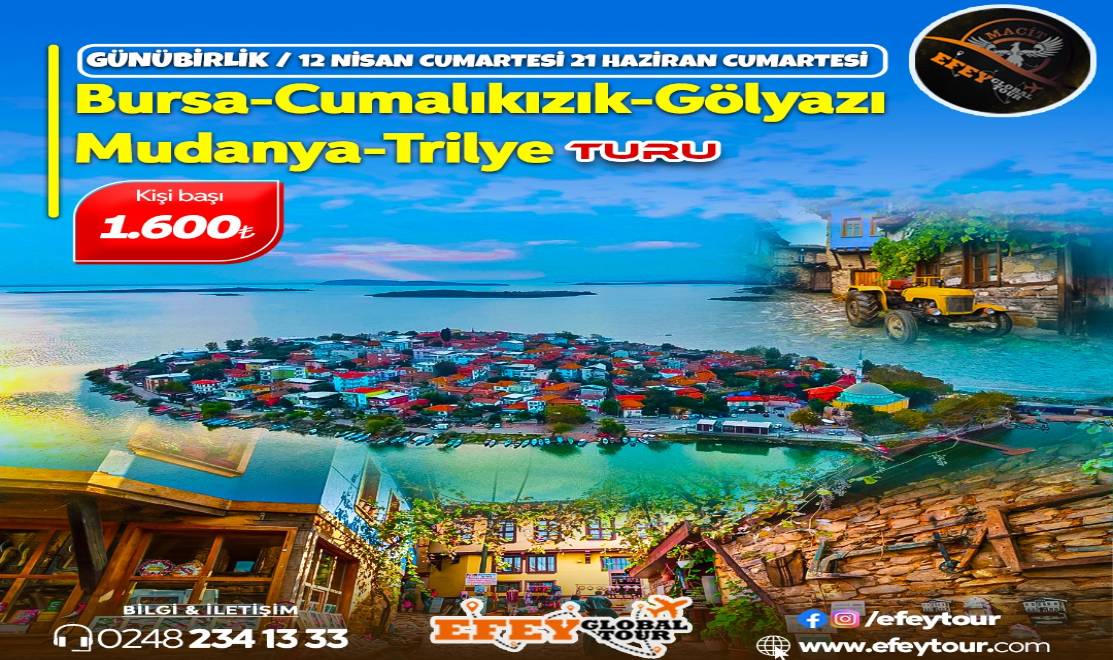 GÜNÜBİRLİK BURSA - MUDANYA TURU (12 Nisan - 21 Haziran)
