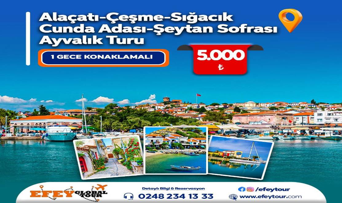1 Gece Konaklamalı Alaçatı - Çeşme - Sığacık - Ayvalık - Cunda Adası - Şeytan Sofrası Turu