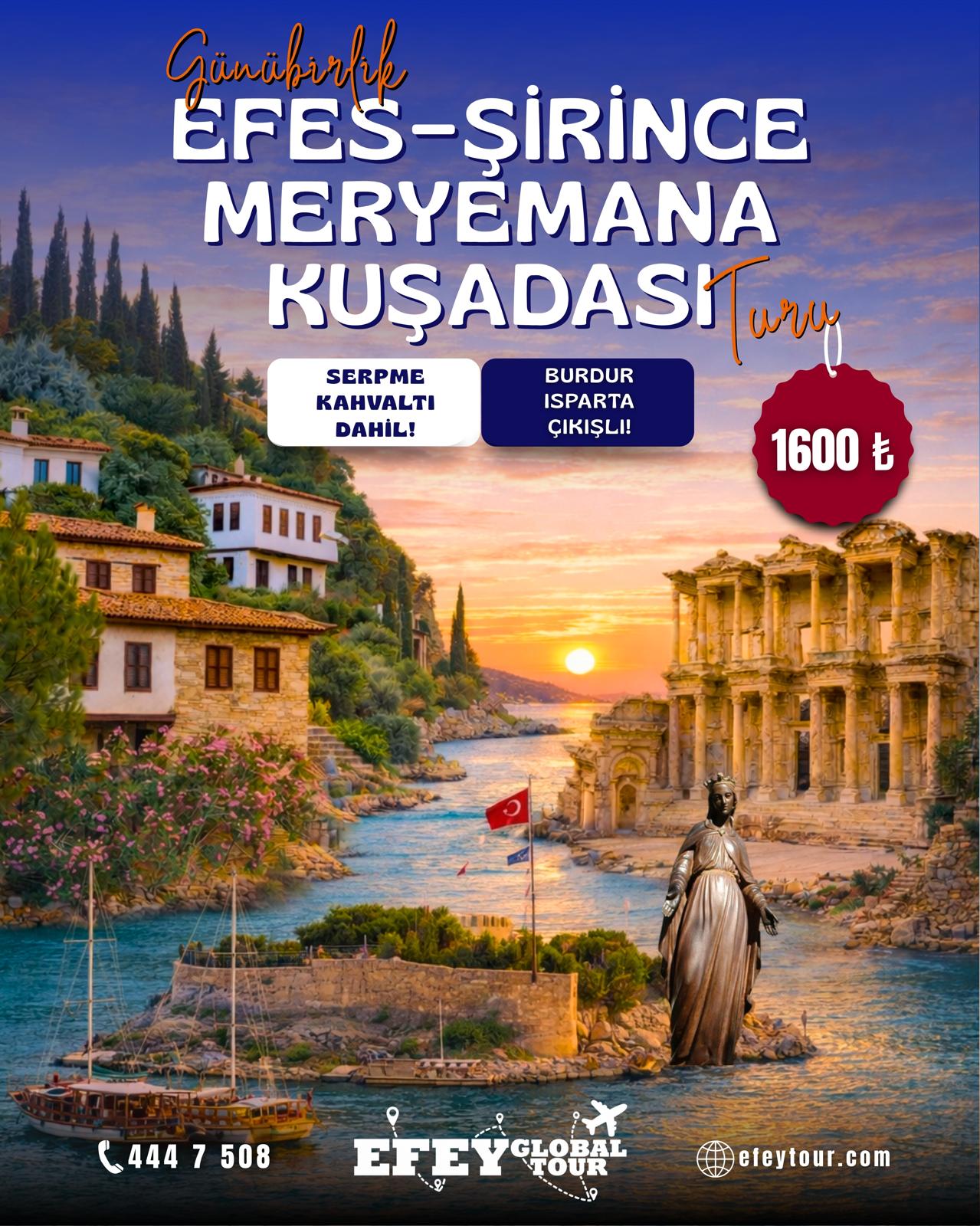 BURDUR-ISPARTA KALKIŞLI GÜNÜBİRLİK EFES ŞİRİNCE MERYEMANA KUŞADASI TURU